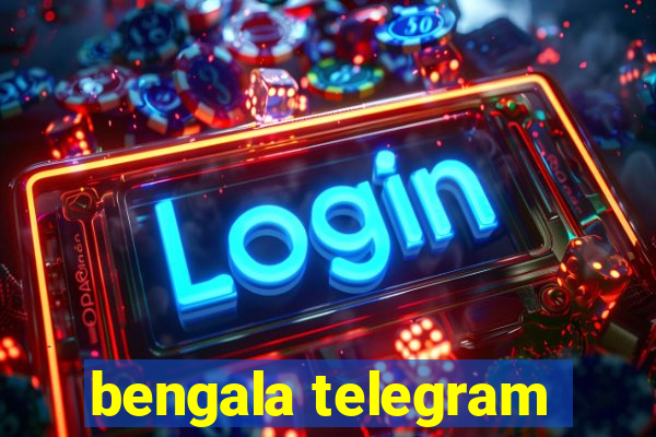 bengala telegram